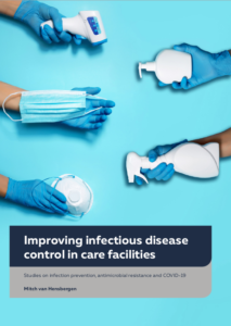Cover van het proefschrift Improving infectious disease control in care facilities; studies on infection prevention, antimicrobial resistance and COVID-19 van Mitch van Hensbergen